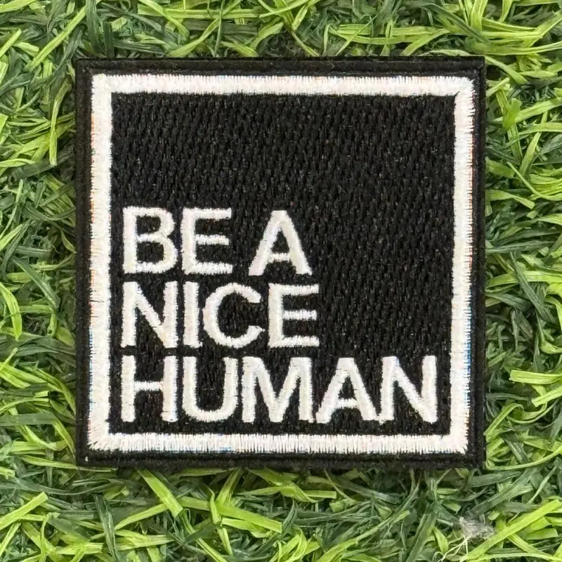 Be A Nice Human Morale Patch 1