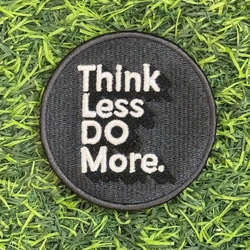 Think Less Do More Patch 1